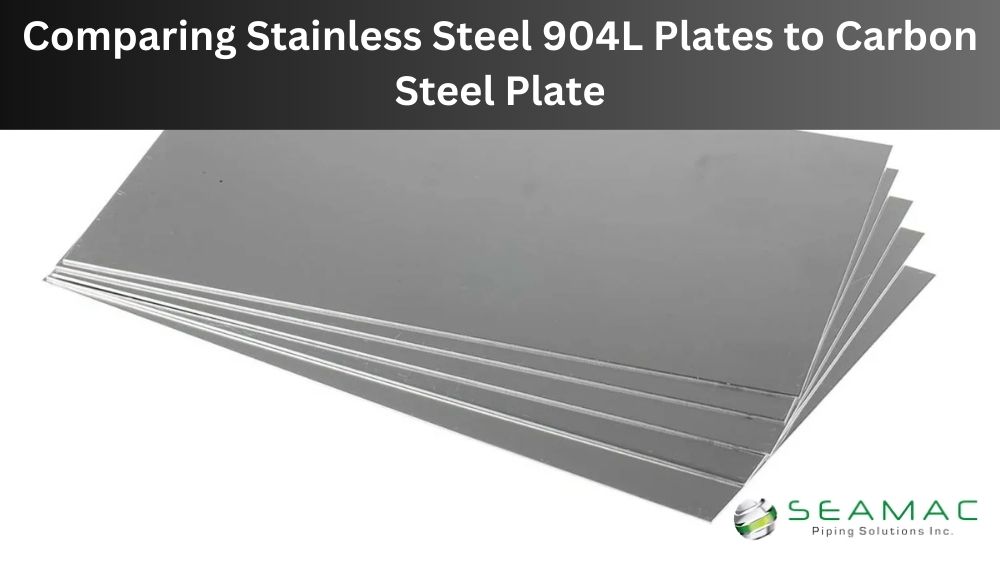 Comparing Stainless Steel 904L Plates to Carbon Steel Plate